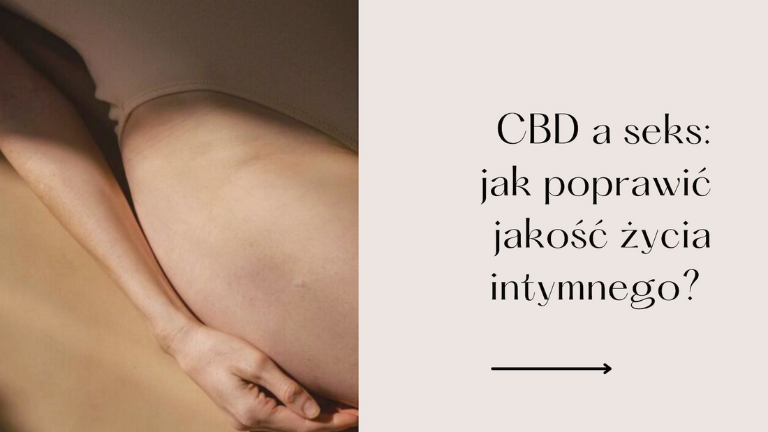 CBD a seks: jak poprawić jakość życia intymnnego?