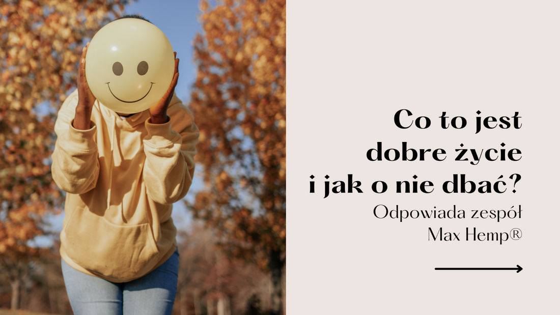 Jak zespół Max Hemp dba o dobre życie?